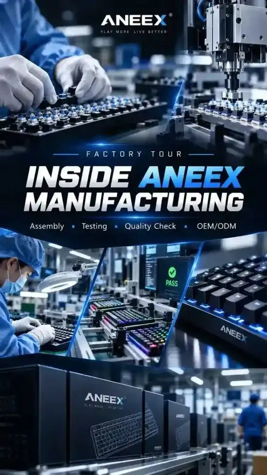 ANEEX 键盘的制造过程